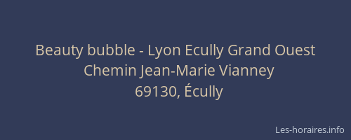 Beauty bubble - Lyon Ecully Grand Ouest