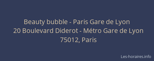 Beauty bubble - Paris Gare de Lyon