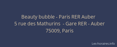 Beauty bubble - Paris RER Auber
