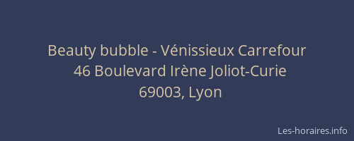 Beauty bubble - Vénissieux Carrefour