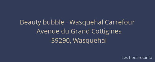 Beauty bubble - Wasquehal Carrefour