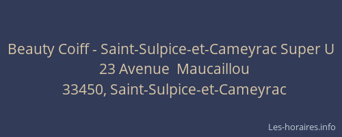 Beauty Coiff - Saint-Sulpice-et-Cameyrac Super U