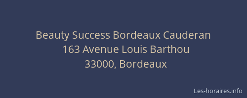 Beauty Success Bordeaux Cauderan