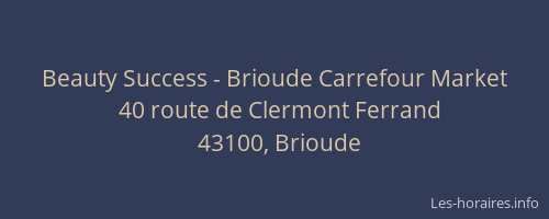 Beauty Success - Brioude Carrefour Market
