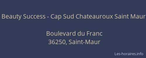 Beauty Success - Cap Sud Chateauroux Saint Maur