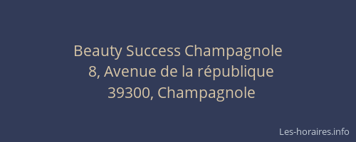 Beauty Success Champagnole