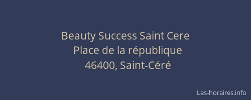 Beauty Success Saint Cere