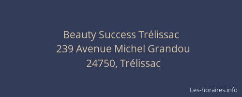 Beauty Success Tr&eacute;lissac