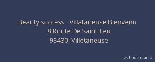 Beauty success - Villataneuse Bienvenu