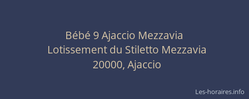 Bébé 9 Ajaccio Mezzavia