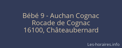 Bébé 9 - Auchan Cognac