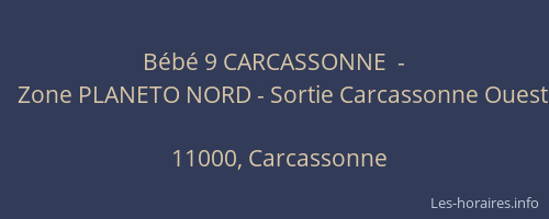 Bébé 9 CARCASSONNE  -
