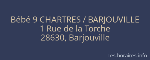 Bébé 9 CHARTRES / BARJOUVILLE