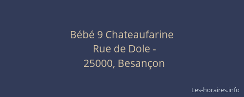 Bébé 9 Chateaufarine