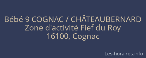 Bébé 9 COGNAC / CHÂTEAUBERNARD