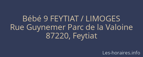 Bébé 9 FEYTIAT / LIMOGES