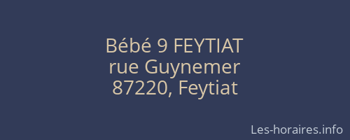 Bébé 9 FEYTIAT