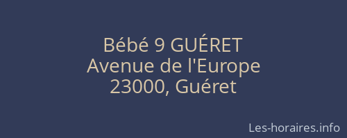 Bébé 9 GUÉRET