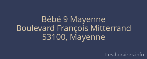 Bébé 9 Mayenne