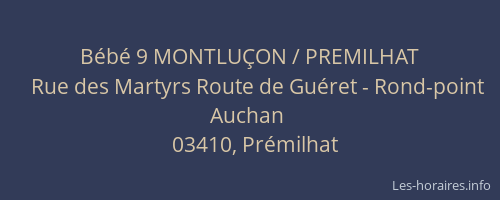Bébé 9 MONTLUÇON / PREMILHAT