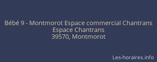 Bébé 9 - Montmorot Espace commercial Chantrans