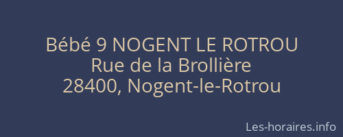 Bébé 9 NOGENT LE ROTROU