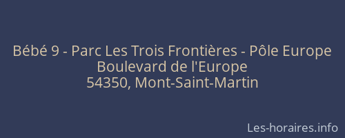 Bébé 9 - Parc Les Trois Frontières - Pôle Europe