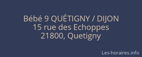Bébé 9 QUÉTIGNY / DIJON