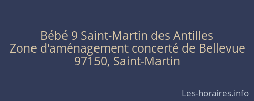 Bébé 9 Saint-Martin des Antilles