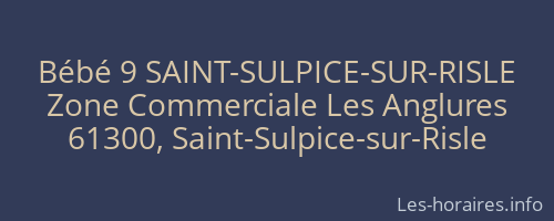 Bébé 9 SAINT-SULPICE-SUR-RISLE