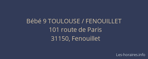 Bébé 9 TOULOUSE / FENOUILLET