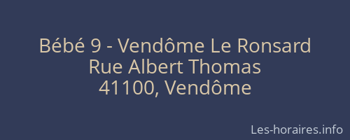 Bébé 9 - Vendôme Le Ronsard