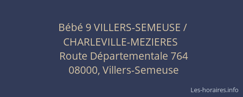 Bébé 9 VILLERS-SEMEUSE / CHARLEVILLE-MEZIERES
