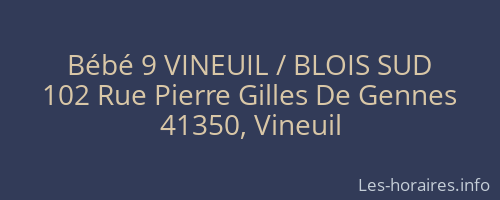 Bébé 9 VINEUIL / BLOIS SUD