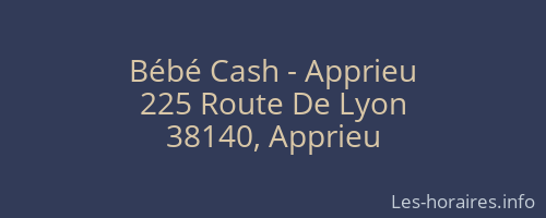 Bébé Cash - Apprieu