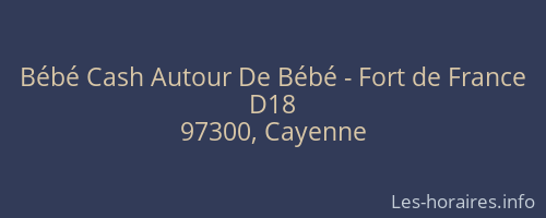 Bébé Cash Autour De Bébé - Fort de France