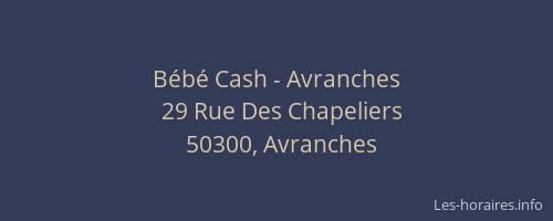 Bébé Cash - Avranches