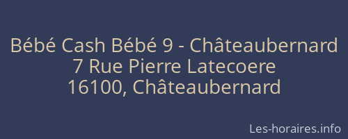 Bébé Cash Bébé 9 - Châteaubernard