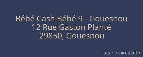Bébé Cash Bébé 9 - Gouesnou