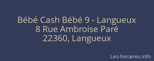 Bébé Cash Bébé 9 - Langueux