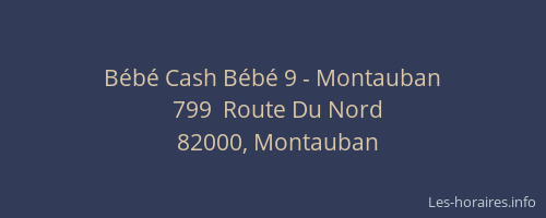 Bébé Cash Bébé 9 - Montauban