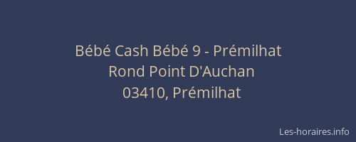 Bébé Cash Bébé 9 - Prémilhat
