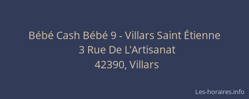 Bébé Cash Bébé 9 - Villars Saint Étienne