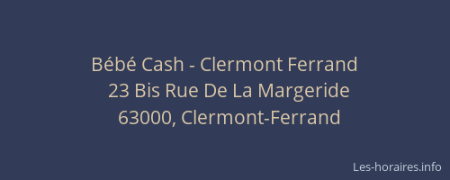 Bébé Cash - Clermont Ferrand