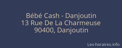 Bébé Cash - Danjoutin