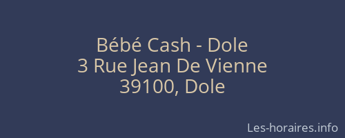 Bébé Cash - Dole