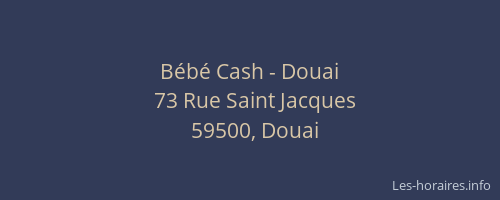 Bébé Cash - Douai
