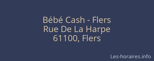 Bébé Cash - Flers