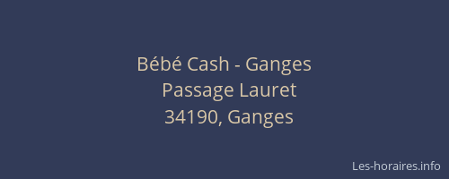 Bébé Cash - Ganges