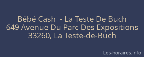 Bébé Cash  - La Teste De Buch